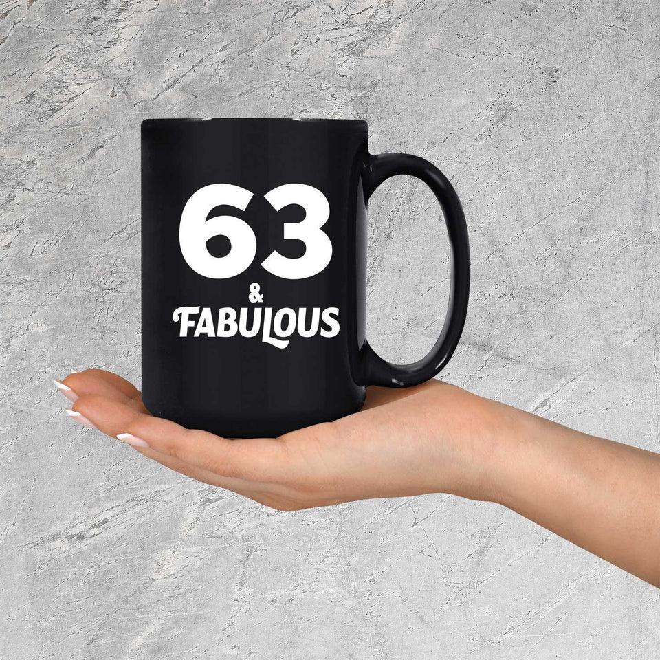 63rd Birthday 63 & Fabulous - 15oz Coffee Mug Black