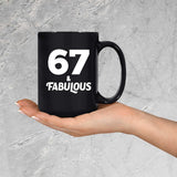 67th Birthday 67 & Fabulous - 15oz Coffee Mug Black