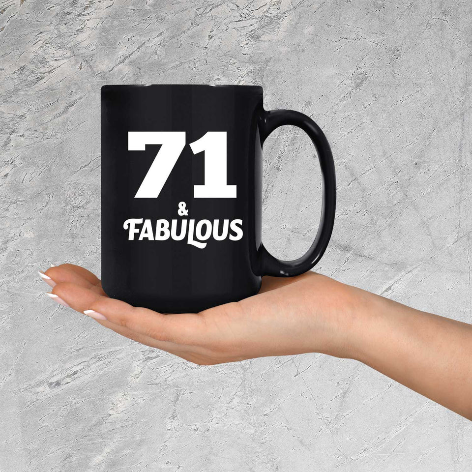 71st Birthday 71 & Fabulous - 15oz Coffee Mug Black