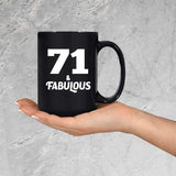 71st Birthday 71 & Fabulous - 15oz Coffee Mug Black