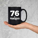 76th Birthday 76 & Fabulous - 15oz Coffee Mug Black