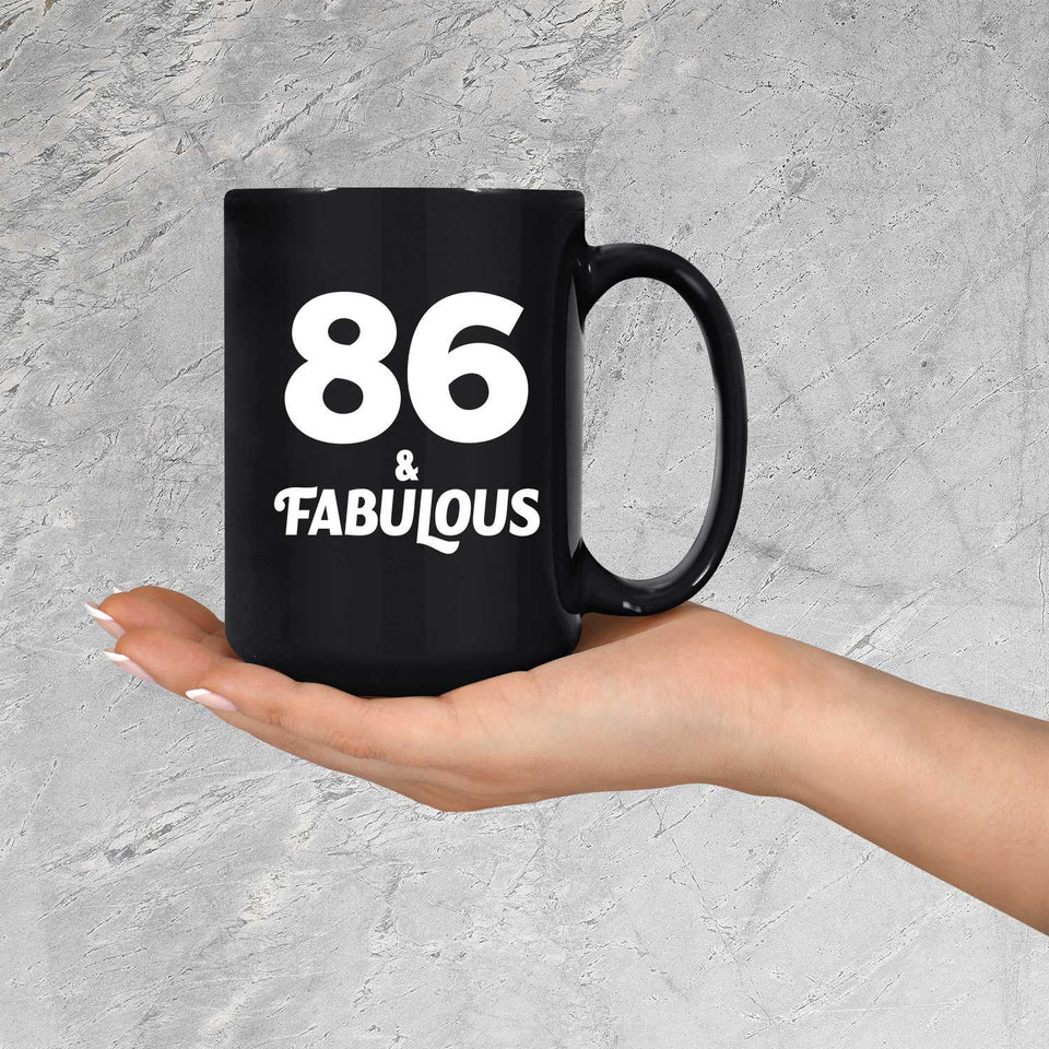 86th Birthday 86 & Fabulous - 15oz Coffee Mug Black