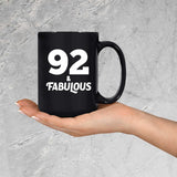 92nd Birthday 92 & Fabulous - 15oz Coffee Mug Black