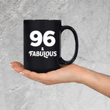 96th Birthday 96 & Fabulous - 15oz Coffee Mug Black