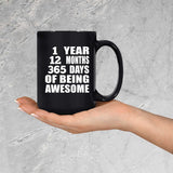 1st Birthday 1 Year 12 Months 365 Days Of Awesome - 15oz Coffee Mug Black