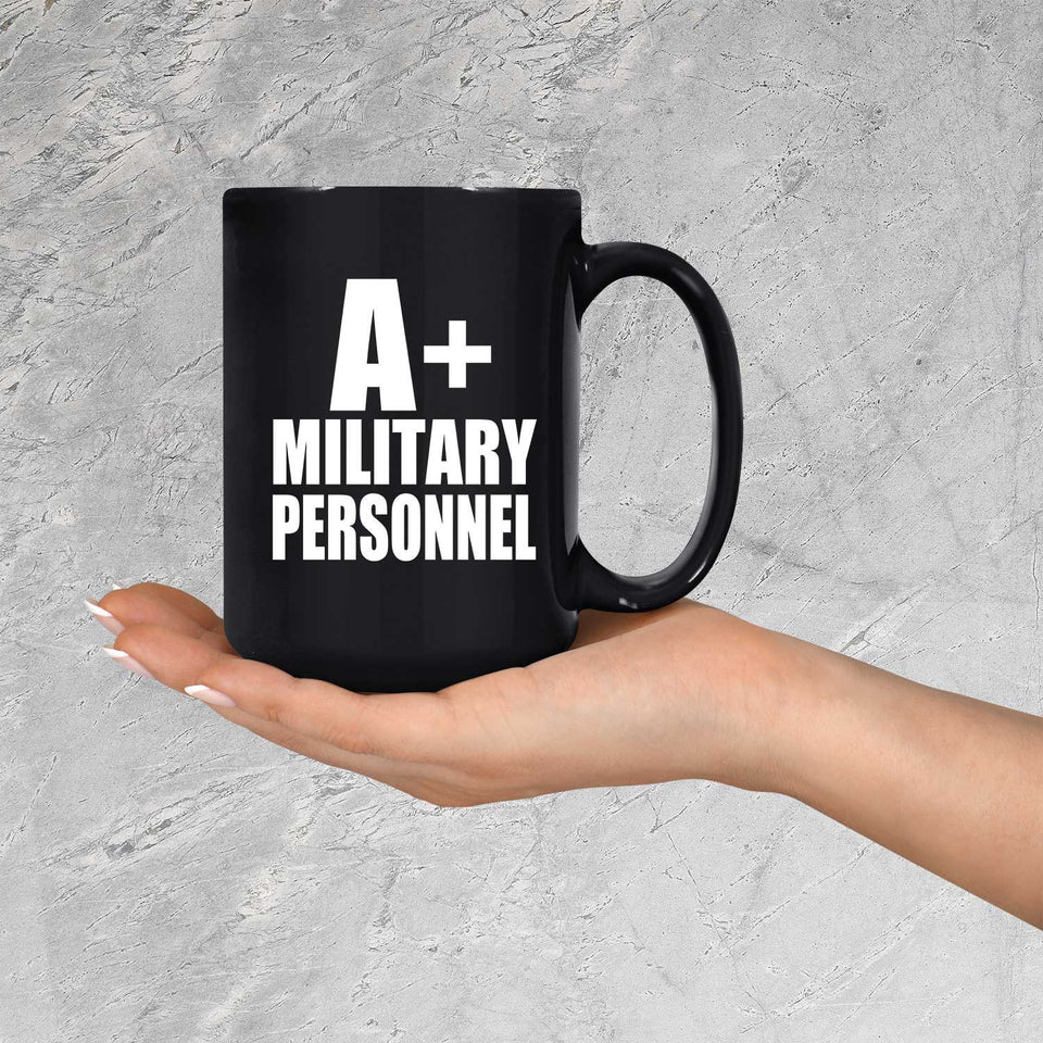 A+ Military Personnel - 15oz Coffee Mug Black