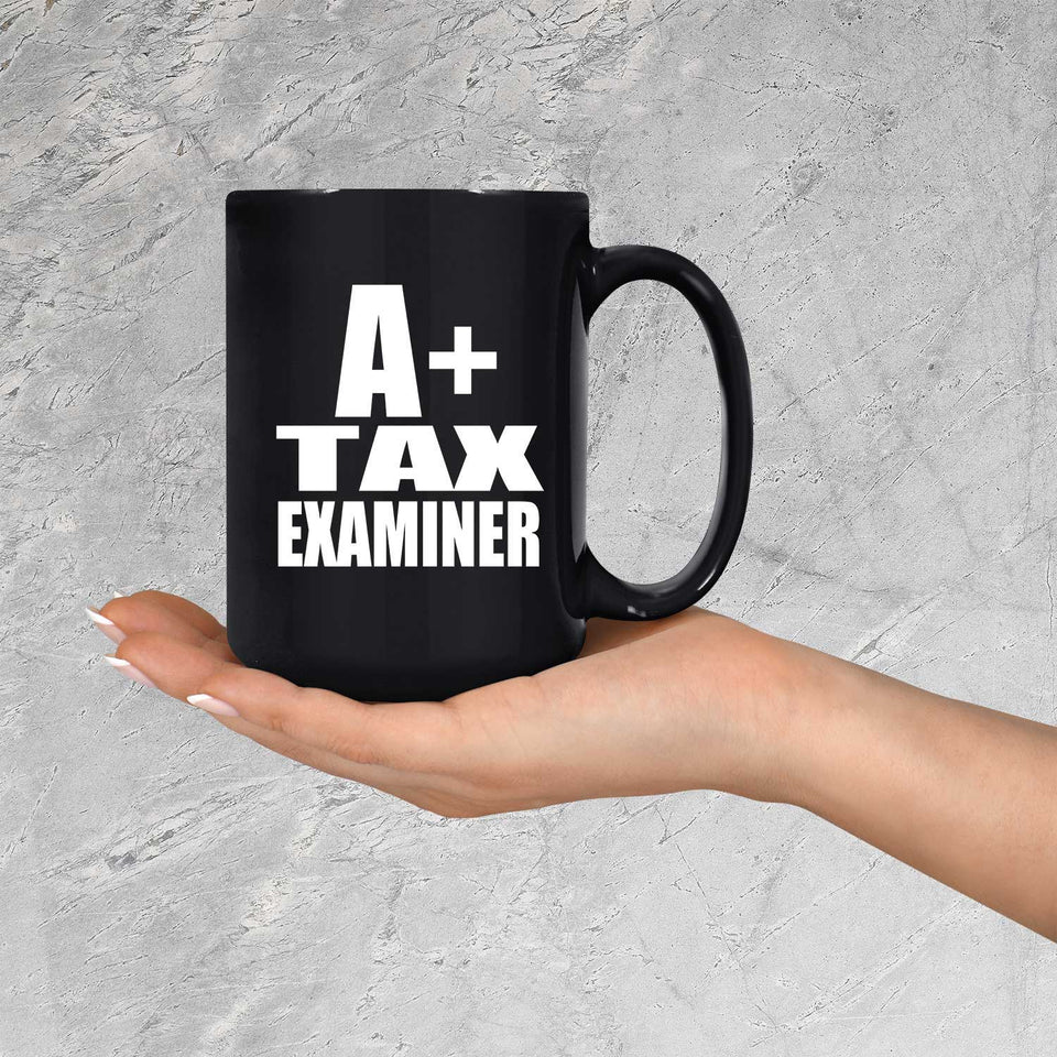 A+ Tax Examiner - 15oz Coffee Mug Black