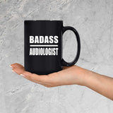 Badass Audiologist - 15oz Coffee Mug Black
