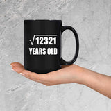 111th Birthday Square Root of 12321 Years Old - 15oz Coffee Mug Black