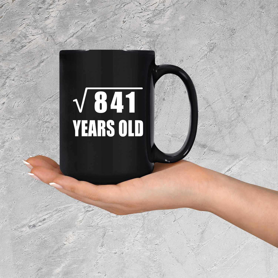 29th Birthday Square Root of 841 Years Old - 15oz Coffee Mug Black