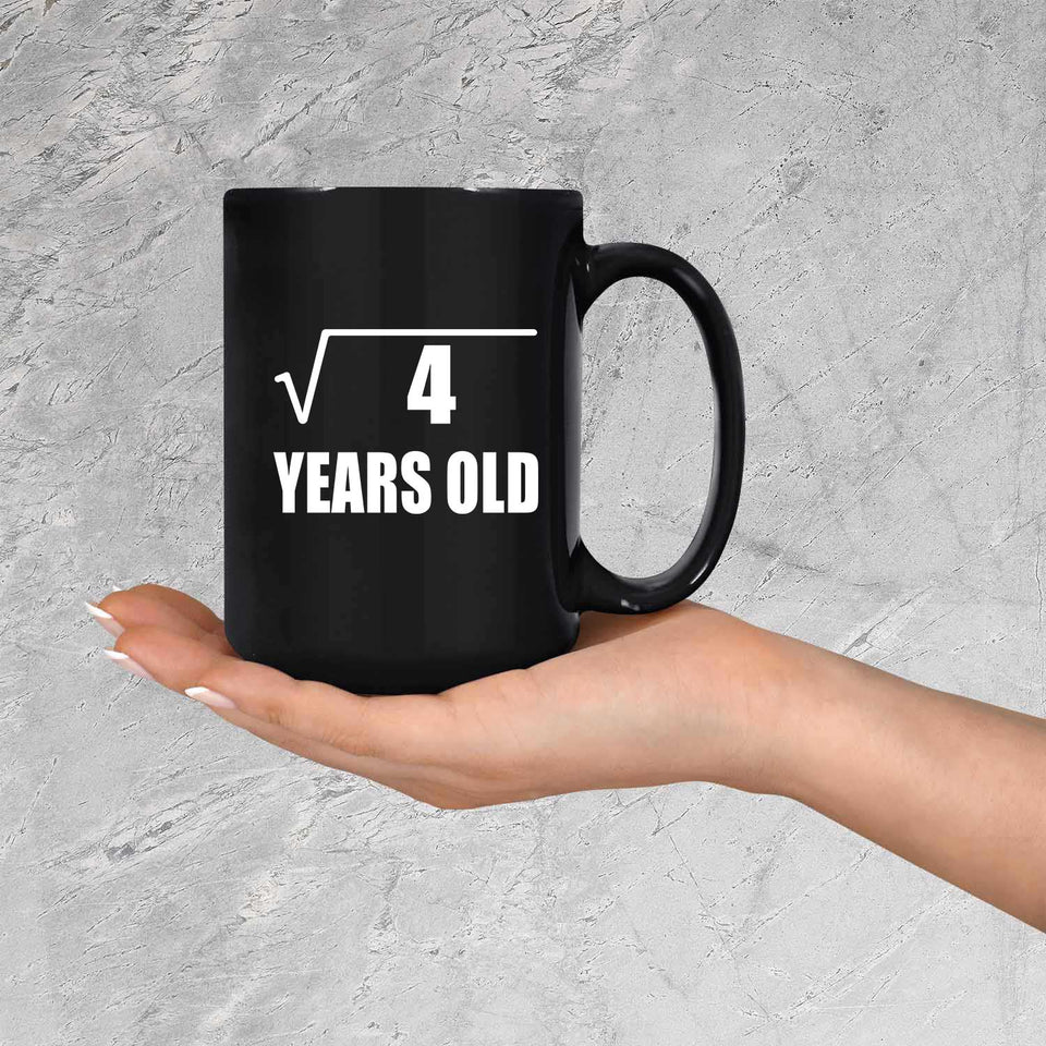 2nd Birthday Square Root of 4 Years Old - 15oz Coffee Mug Black