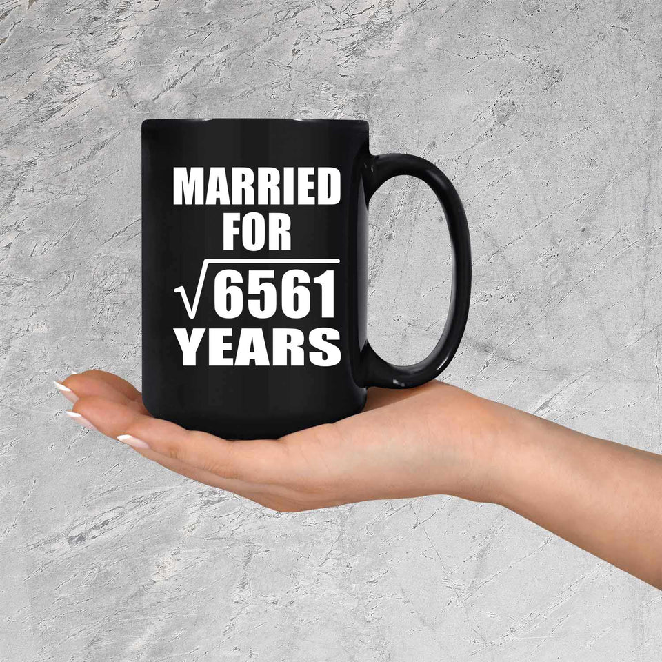 81st Anniversary Married For Square Root of 6561 Years - 15oz Coffee Mug Black