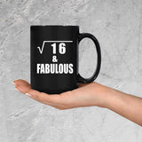 4th Birthday Square Root of 16 & Fabulous - 15oz Coffee Mug Black