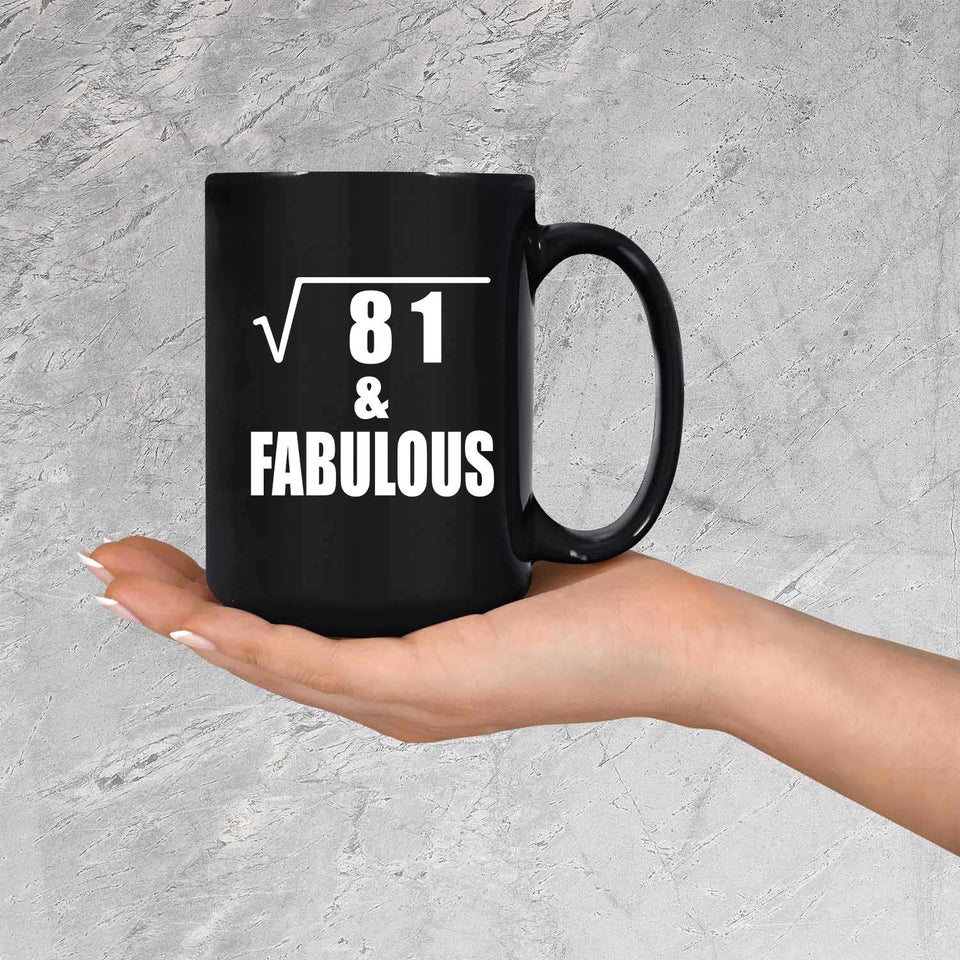 9th Birthday Square Root of 81 & Fabulous - 15oz Coffee Mug Black