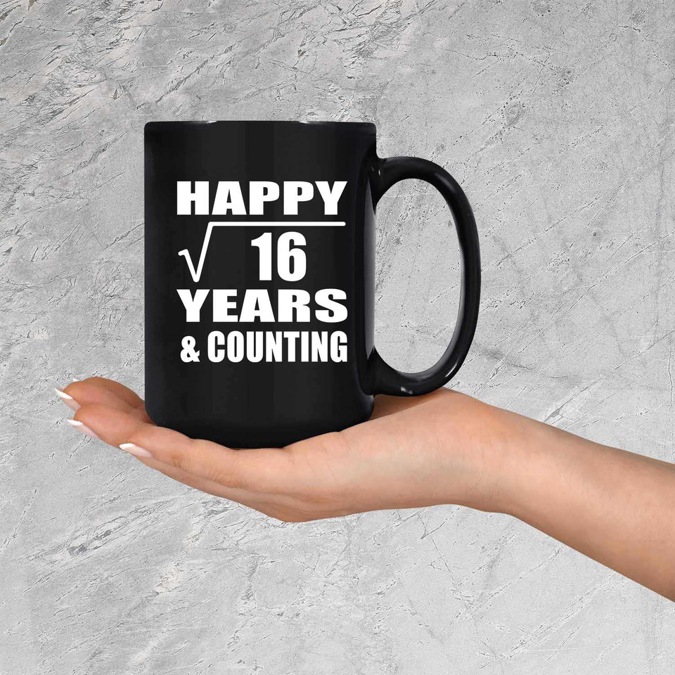 Happy 4th Anniversary Square Root of 16 Years & Counting - 15oz Coffee Mug Black