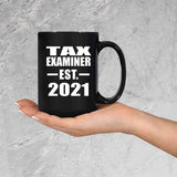 Tax Examiner Established EST. 2021 - 15oz Coffee Mug Black