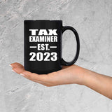 Tax Examiner Established EST. 2023 - 15oz Coffee Mug Black