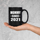 Mommy Since 2021 - 15oz Coffee Mug Black