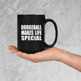 Dodgeball Makes Life Special - 15oz Coffee Mug Black