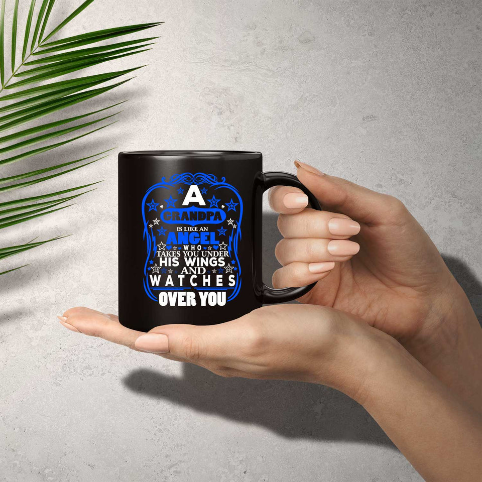 Grandpa Is Like An Angel Takes You Under His Wings - 11 Oz Coffee Mug Black