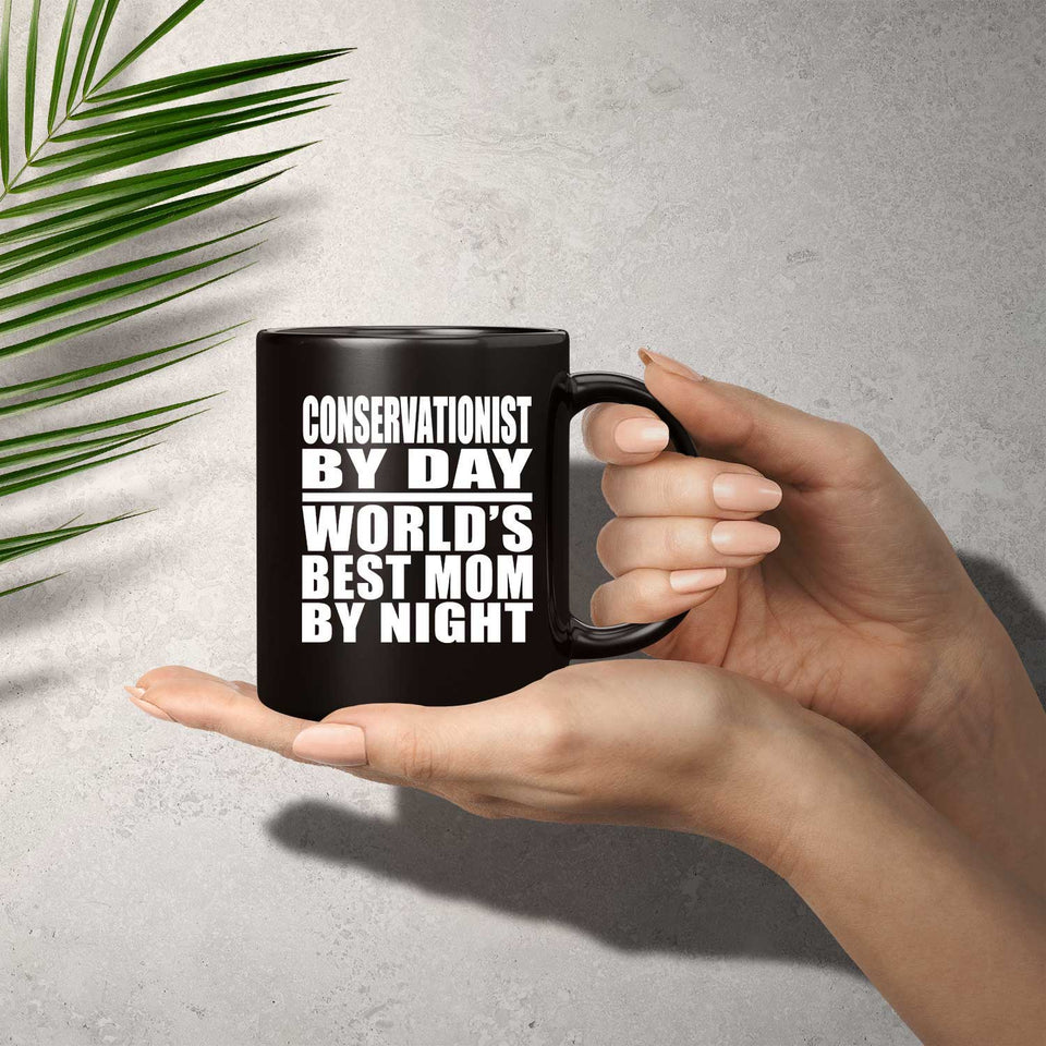 Conservationist By Day World's Best Mom By Night - 11 Oz Coffee Mug Black