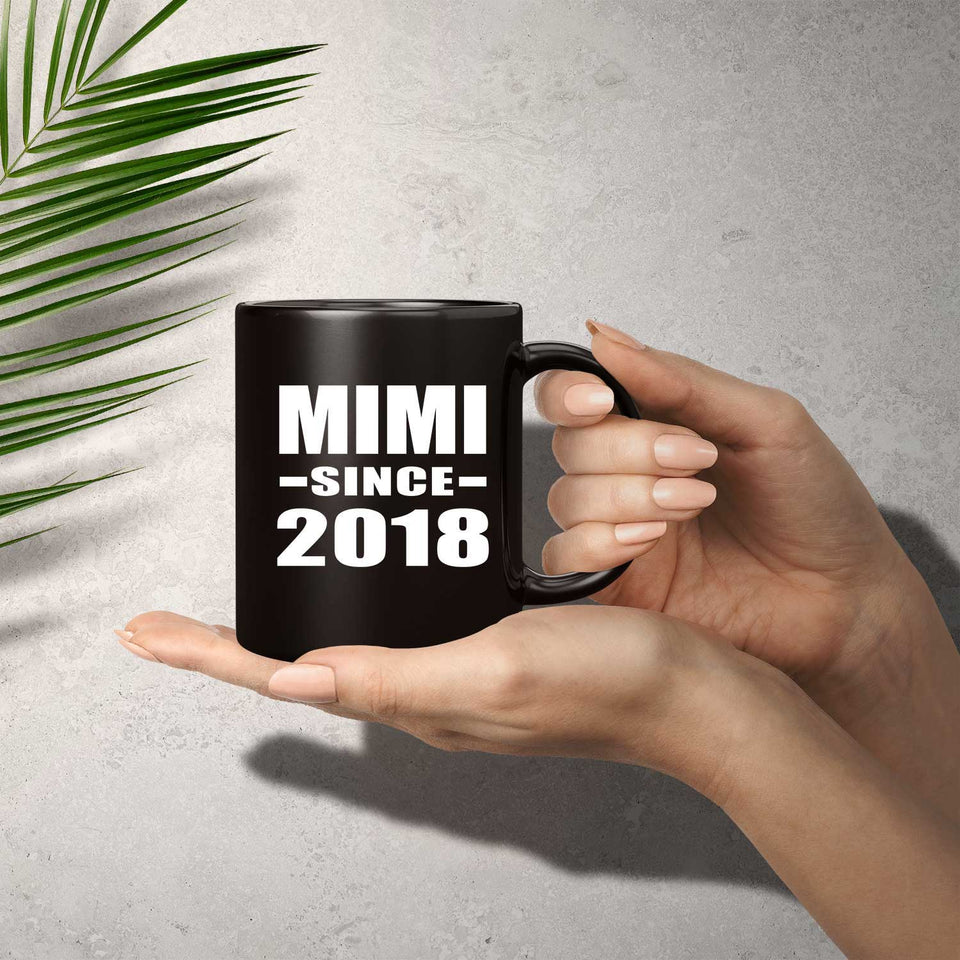 Mimi Since 2018 - 11 Oz Coffee Mug Black