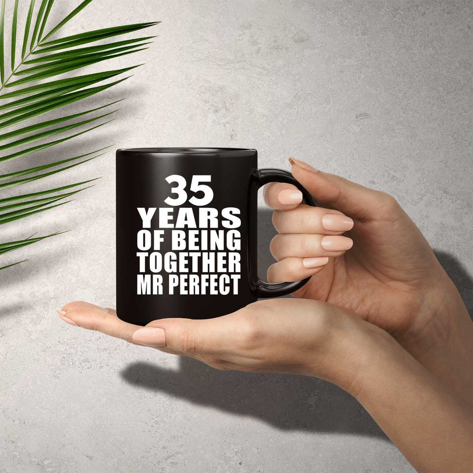 35th Anniversary 35 Years Of Being Mr Perfect - 11 Oz Coffee Mug Black