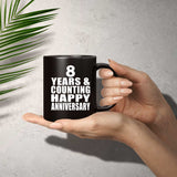 Happy 8th Anniversary 8 Years & Counting - 11 Oz Coffee Mug Black
