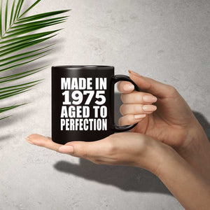 49th Birthday Made In 1975 Aged to Perfection - 11 Oz Coffee Mug Black
