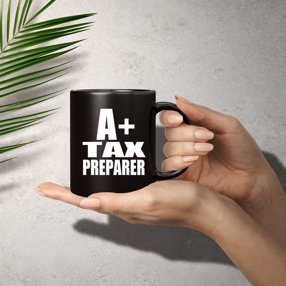 A+ Tax Preparer - 11oz Coffee Mug Black