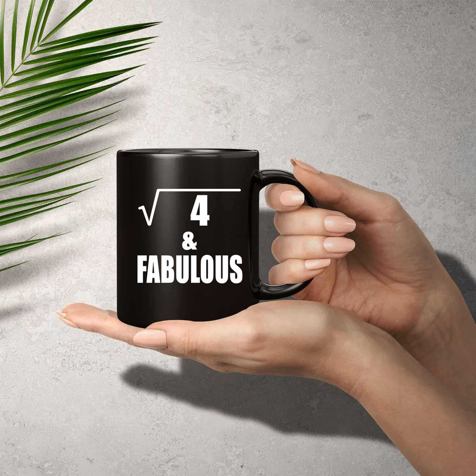 2nd Birthday Square Root of 4 & Fabulous - 11oz Coffee Mug Black