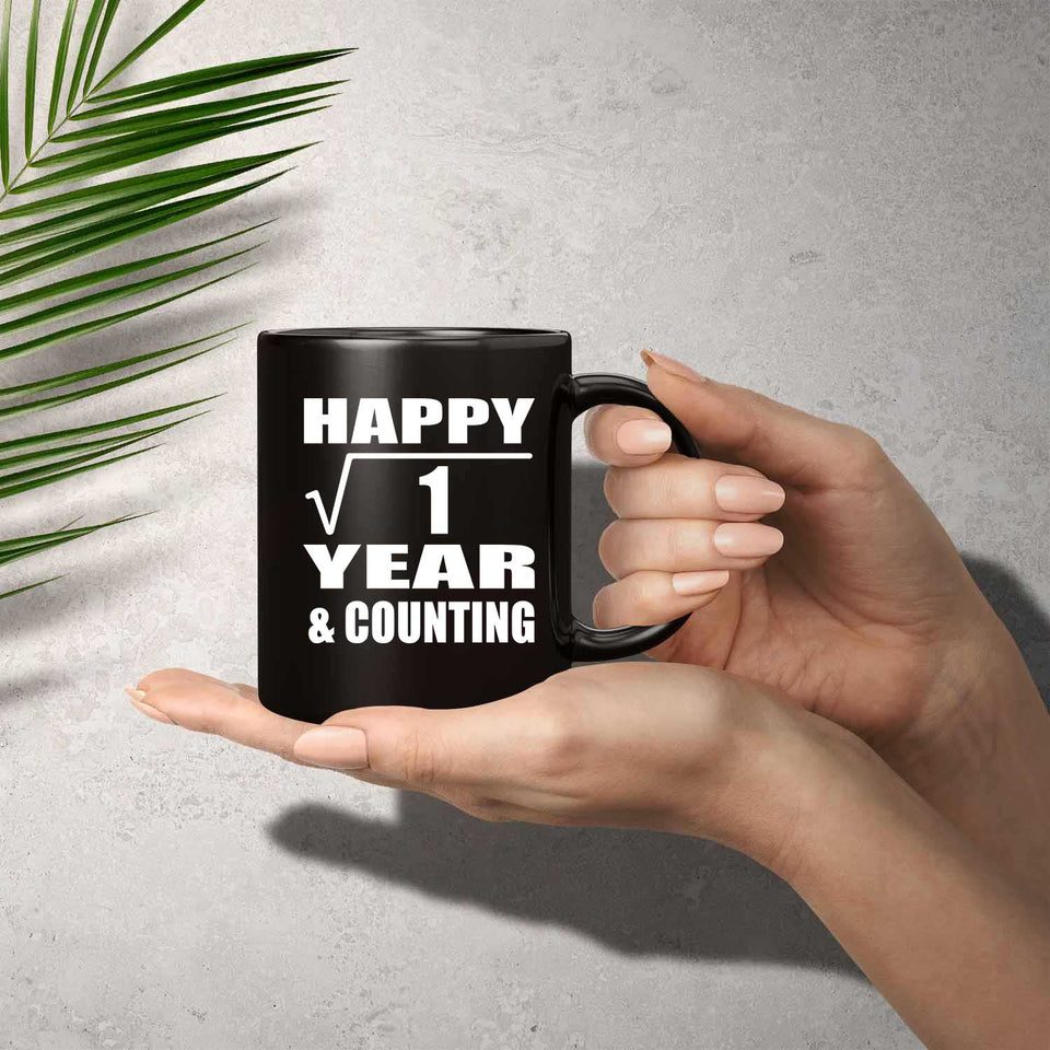 Happy 1st Anniversary Square Root of 1 Year & Counting - 11oz Coffee Mug Black