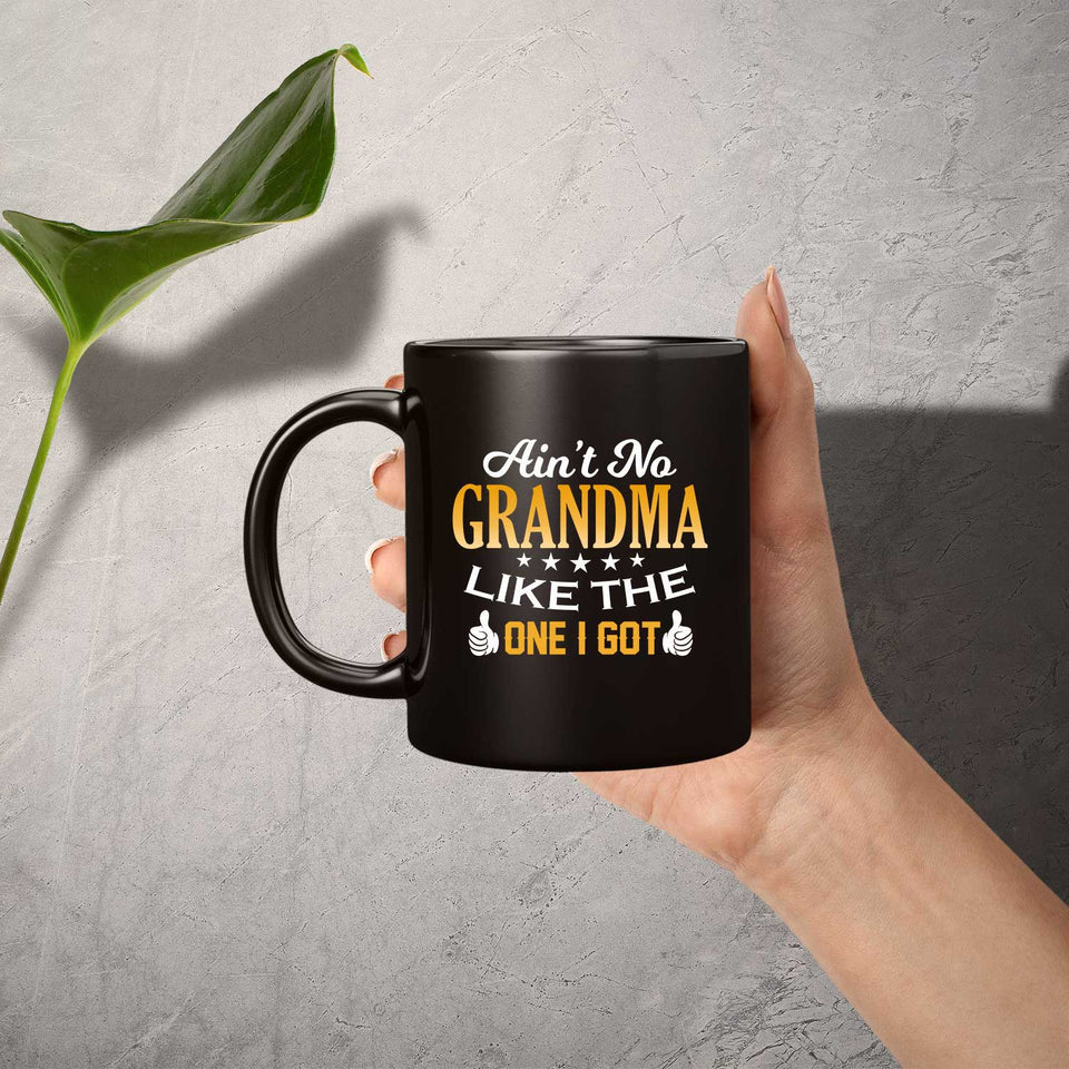 Ain't No Grandma Like The One I Got - 11 Oz Coffee Mug Black
