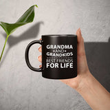 Grandma and Grandkids, Best Friends For Life - 11 Oz Coffee Mug Black
