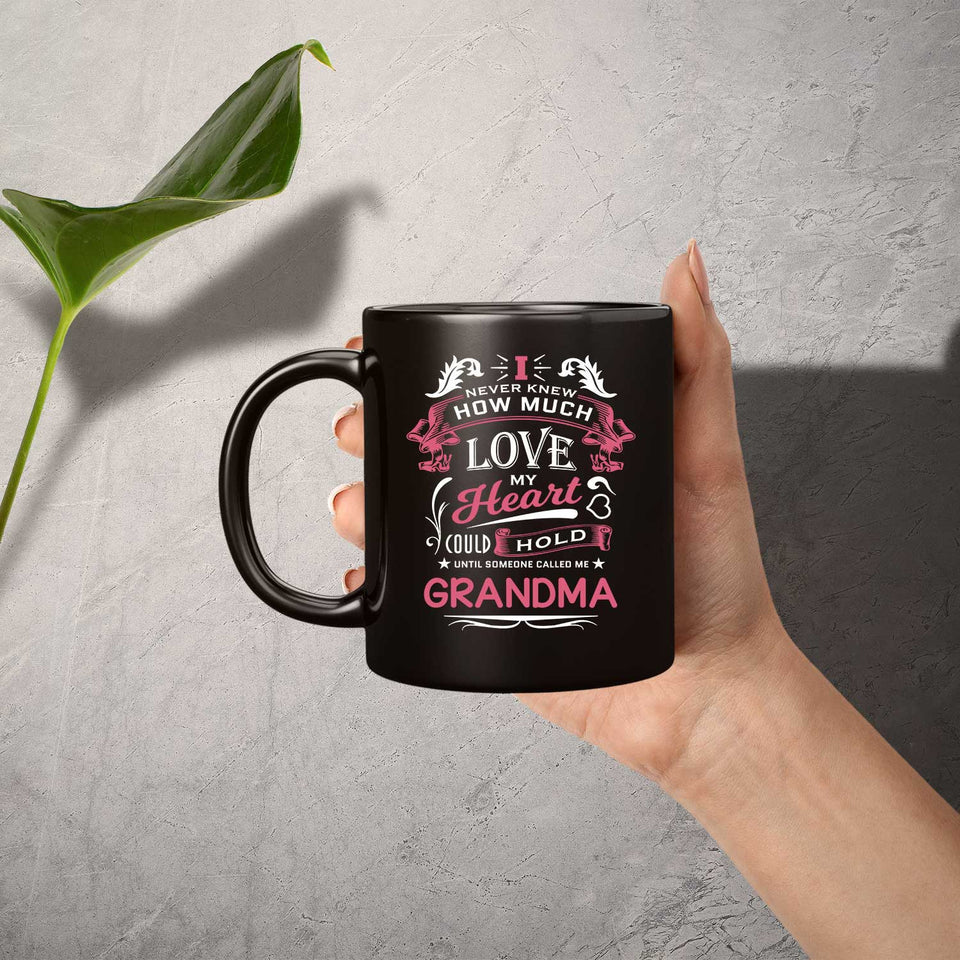 How Much Love Could Hold Until Called Me Grandma - 11 Oz Coffee Mug Black