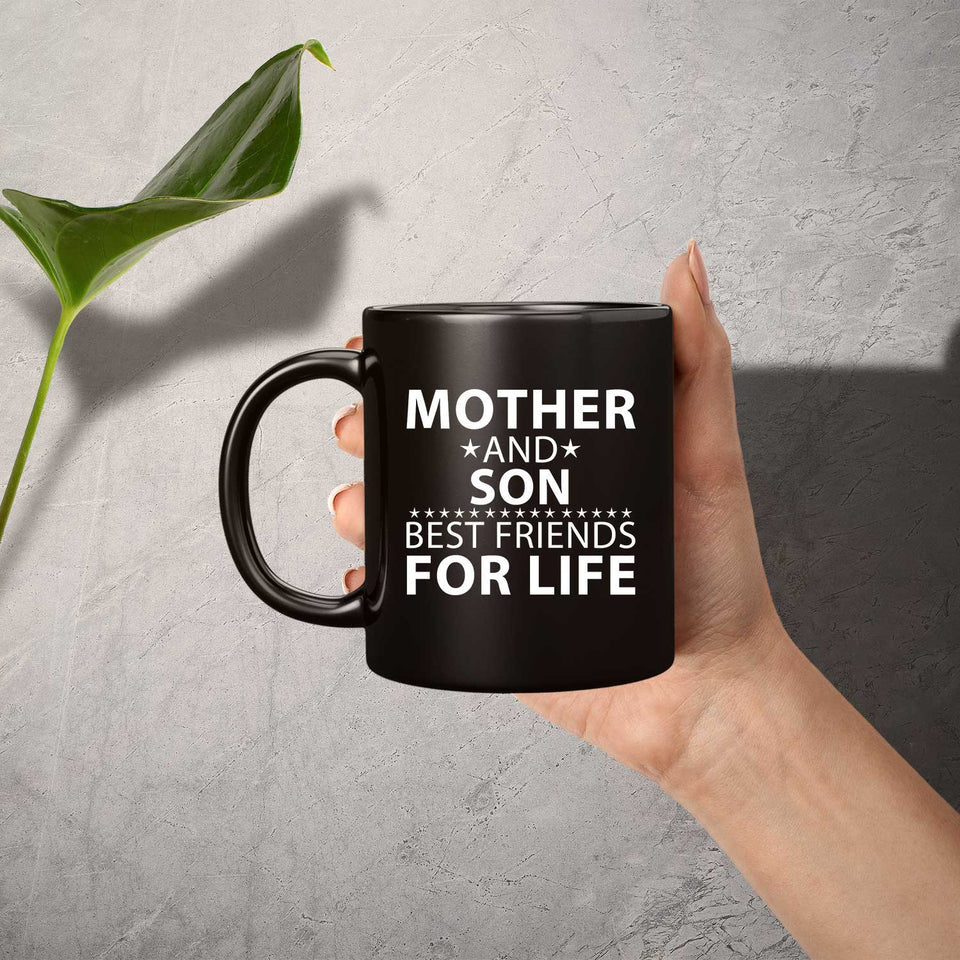 Mother and Son, Best Friends For Life - 11 Oz Coffee Mug Black