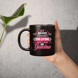 My Biggest Reason For Living Calls Me Grandma - 11 Oz Coffee Mug Black