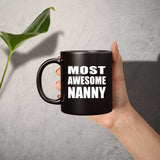 Most Awesome Nanny - 11 Oz Coffee Mug Black