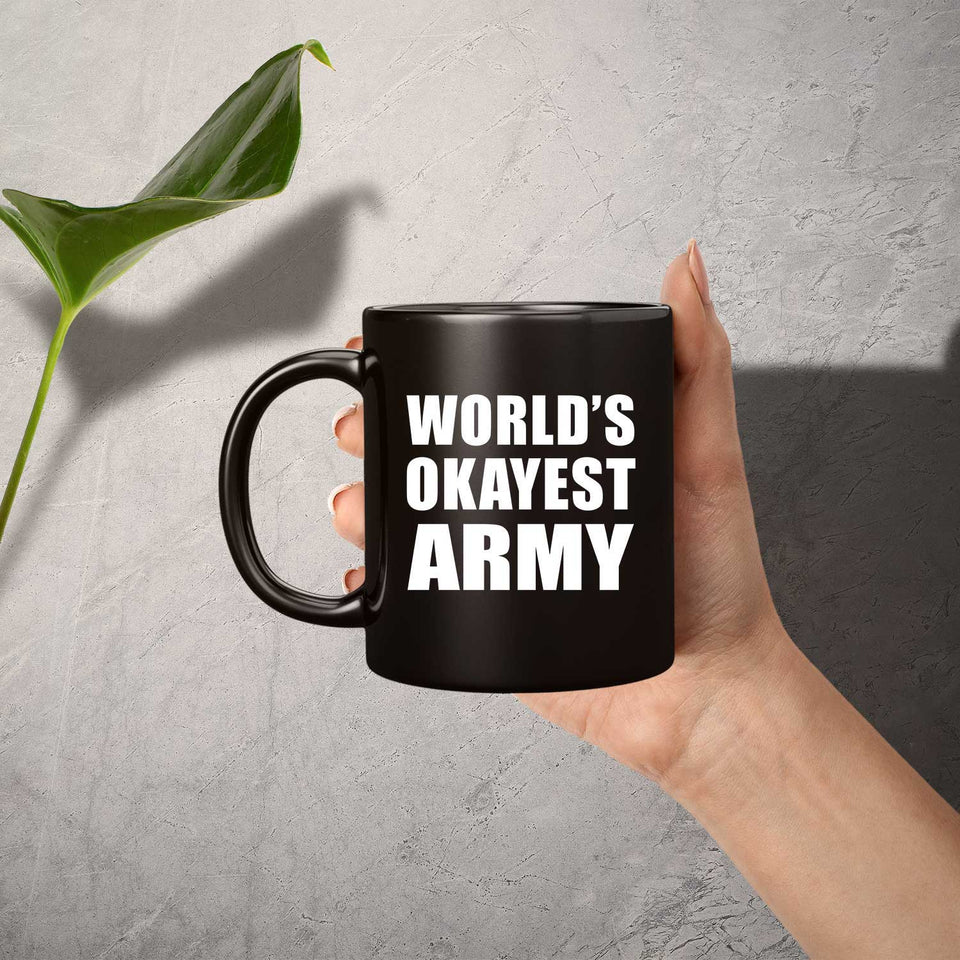 World's Okayest Army - 11 Oz Coffee Mug Black