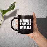 World's Okayest Maid - 11 Oz Coffee Mug Black