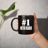 Number One #1 Meter Reader - 11 Oz Coffee Mug Black