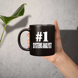 Number One #1 Systems Analyst - 11 Oz Coffee Mug Black