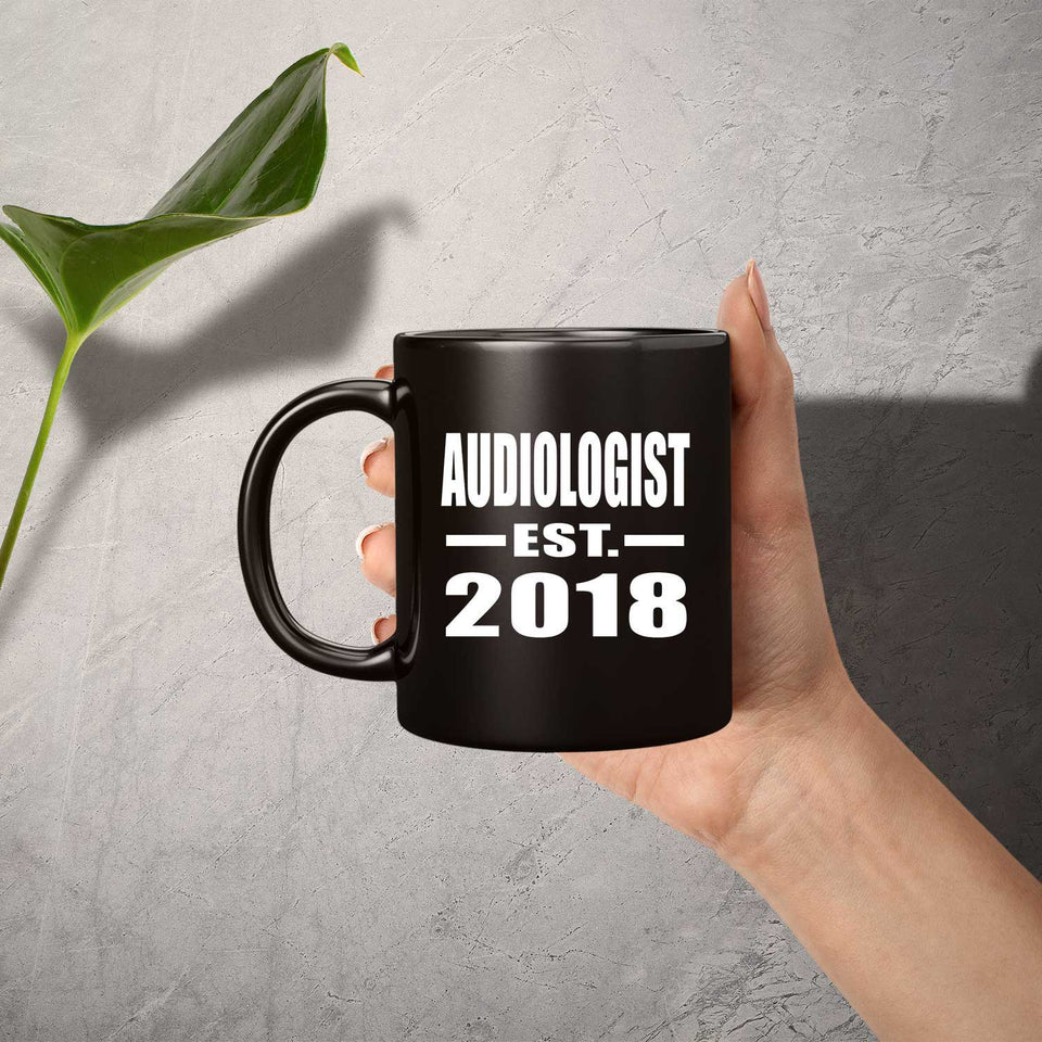Audiologist Established EST. 2018 - 11 Oz Coffee Mug Black