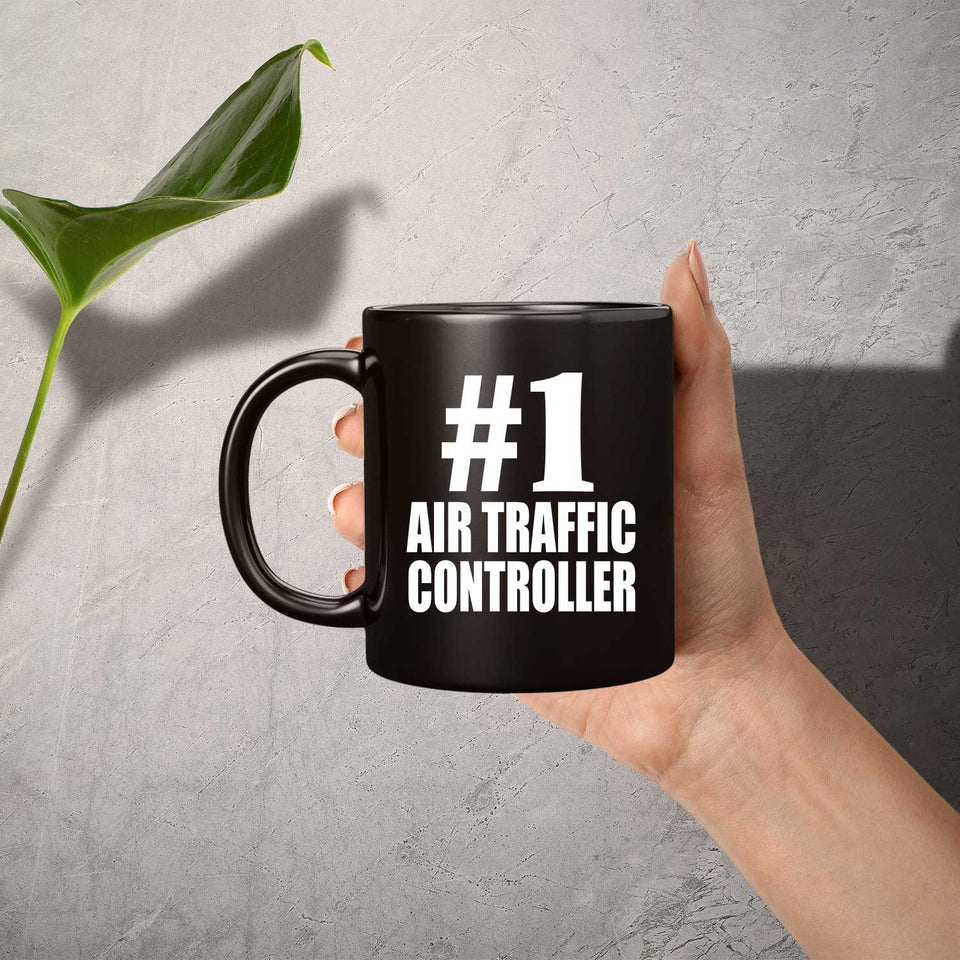 Number One #1 Air Traffic Controller - 11 Oz Coffee Mug Black