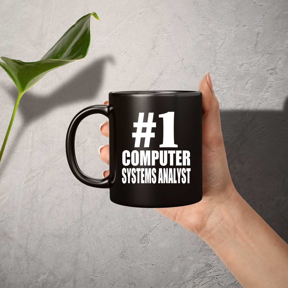 Number One #1 Computer Systems Analyst - 11 Oz Coffee Mug Black