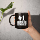 Number One #1 Computer Systems Analyst - 11 Oz Coffee Mug Black