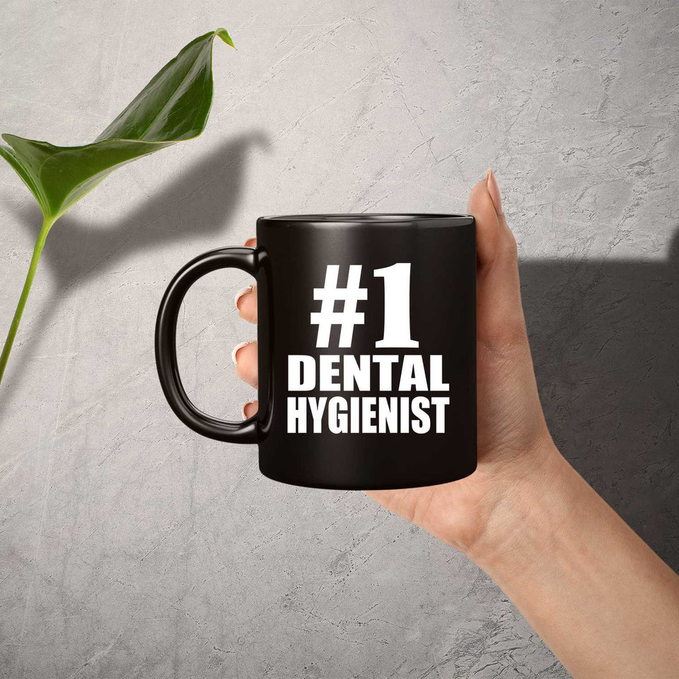 Number One #1 Dental Hygienist - 11 Oz Coffee Mug Black