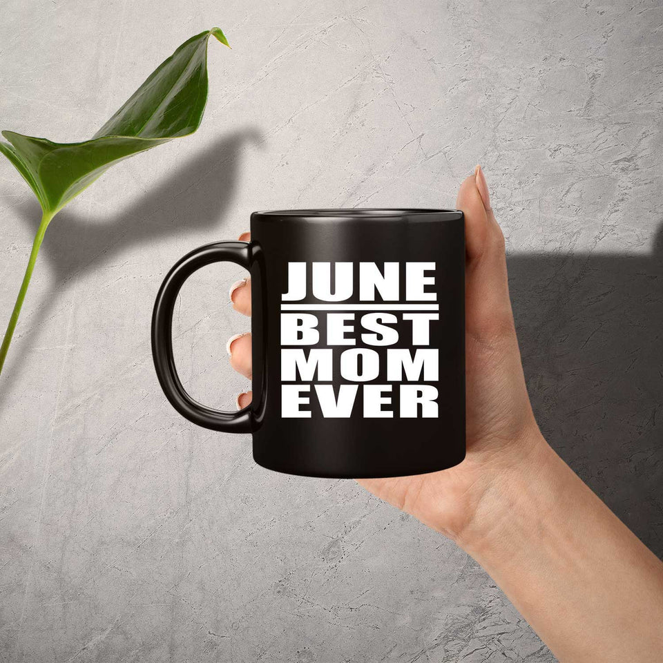 June Best Mom Ever - 11 Oz Coffee Mug Black