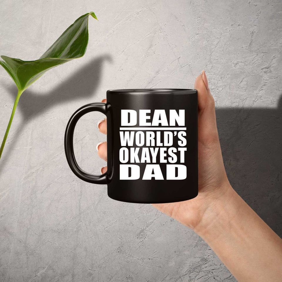 Dean World's Okayest Dad - 11 Oz Coffee Mug Black