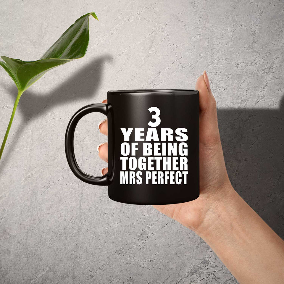 3rd Anniversary 3 Years Of Being Mrs Perfect - 11 Oz Coffee Mug Black